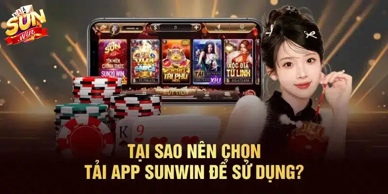 Lý do bạn nên tải app Sunwin ngay hôm nay