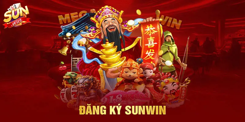 Lý do bạn nên đăng ký Sunwin
