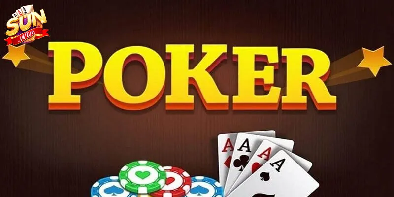 Poker Sunwin - Hướng Dẫn Tham Gia Với Mẹo Hay Cho Tân Binh