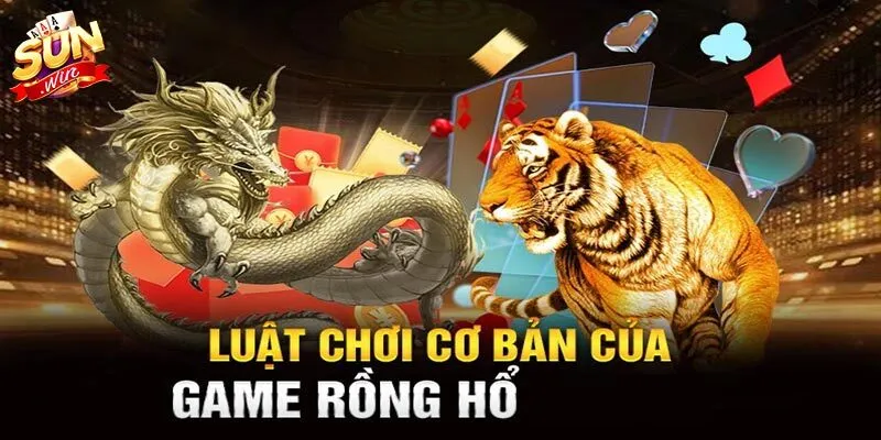 Chia sẻ luật lệ và cửa cược của Game Rồng Hổ