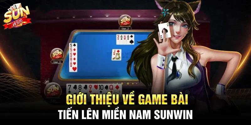 Tiến lên miền Nam Sunwin - game bài đình đám số 1