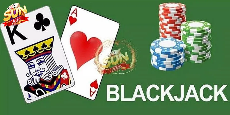 Blackjack - Game Casino cực hot tại Sunwin